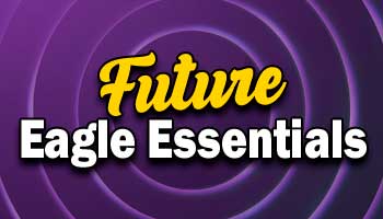 Future Eagle Essentials